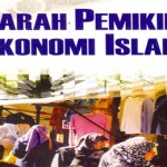 Sejarah Ekonomi Islam, Dasar Ekonomi Islam, melihat sejarah ekonomi islam, bagaimana sejrah ekonomi islam, perkembangan ekonomi islam, latar belakang ekonomi islam.